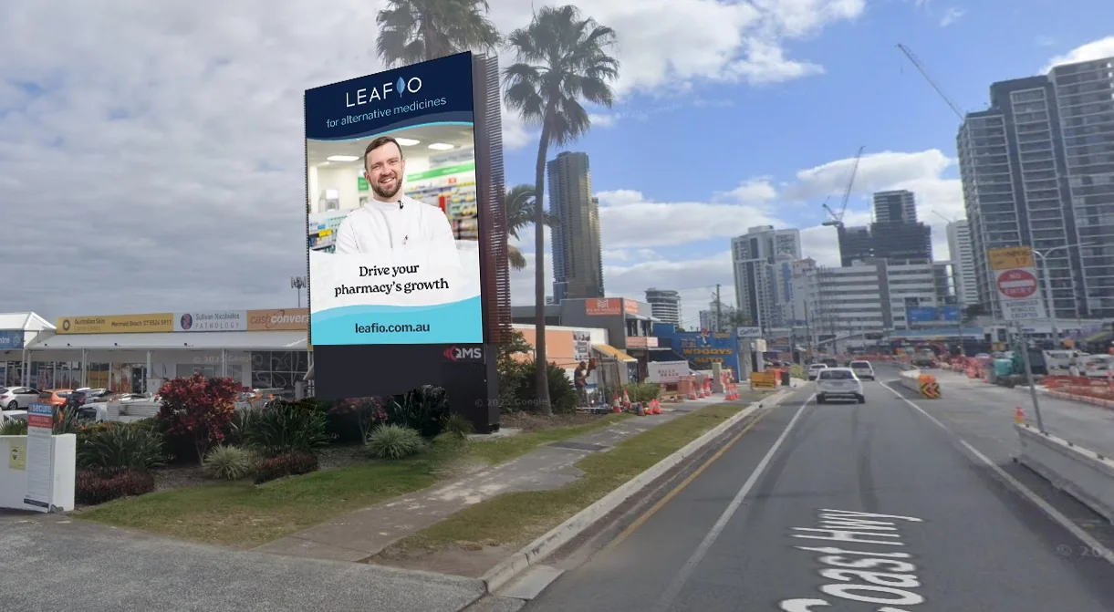 Leafio digital roadside screen on the Gold Coast Highway reading Drive your pharmacy's growth