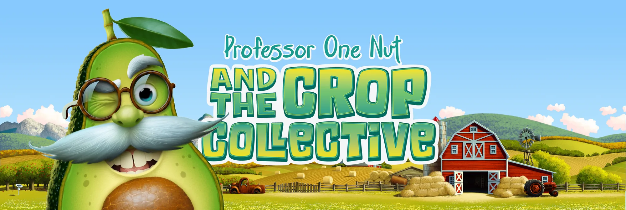 Professor One Nut and the Crop Collective: a winking avocado professor beside the title, in front of a farm with a red barn